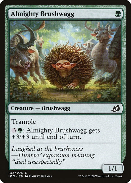 Almighty Brushwagg [IKO - 143]